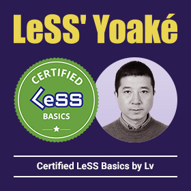 LeSS' Yoaké Certified LeSS Basics by Lv